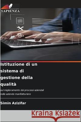 Istituzione di un sistema di gestione della qualità Azizifar, Simin 9786209139956