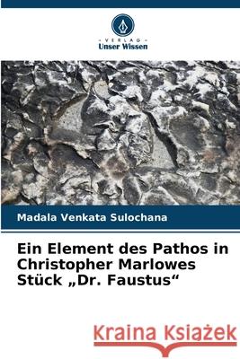 Ein Element des Pathos in Christopher Marlowes Stück 