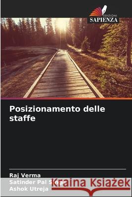 Posizionamento delle staffe Verma, Raj, Singh, Satinder Pal, Utreja, Ashok 9786209140495 Edizioni Sapienza