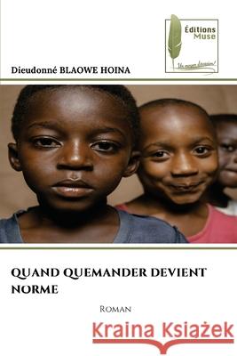 Quand Quemander Devient Norme Dieudonn? Blaow 9786209141300