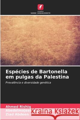 Espécies de Bartonella em pulgas da Palestina Rishiq, Ahmed, Nasereddin, Abedelmajeed, Abdeen, Ziad 9786209142192 Edições Nosso Conhecimento