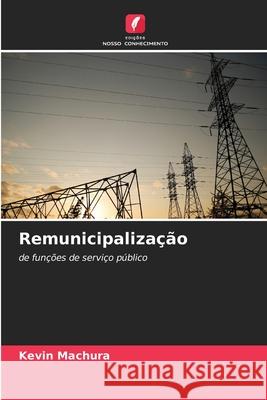 Remunicipalização Machura, Kevin 9786209142727