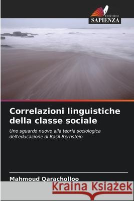Correlazioni linguistiche della classe sociale Qaracholloo, Mahmoud 9786209144745 Edizioni Sapienza
