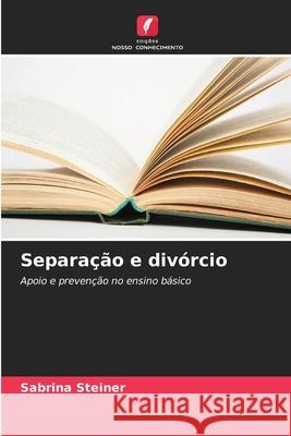 Separação e divórcio Steiner, Sabrina 9786209147388