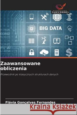 Zaawansowane obliczenia Fernandes, Flávia Gonçalves 9786209148125