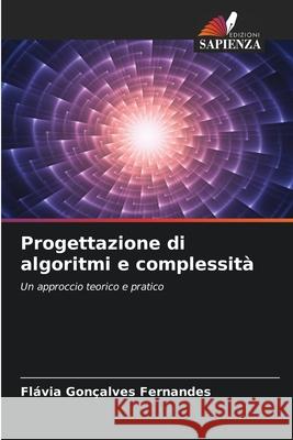 Progettazione di algoritmi e complessità Fernandes, Flávia Gonçalves 9786209148132