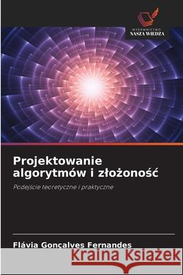 Projektowanie algorytmów i zlozonosc Fernandes, Flávia Gonçalves 9786209150692
