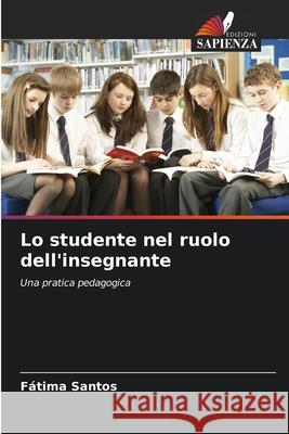 Lo studente nel ruolo dell'insegnante Santos, Fátima 9786209151118