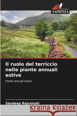 Il ruolo del terriccio nelle piante annuali estive Rajvanshi, Sandeep 9786209152436