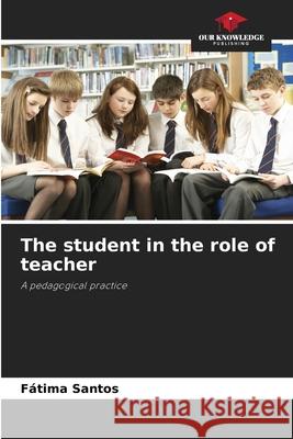 The student in the role of teacher Santos, Fátima 9786209153679
