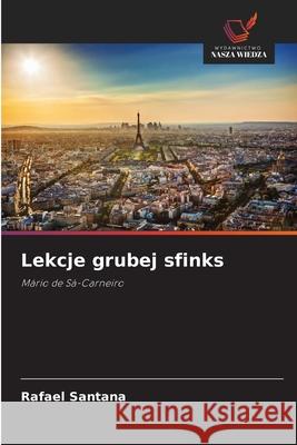 Lekcje grubej sfinks Santana, Rafael 9786209154560