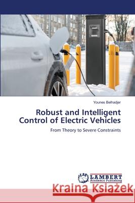 Robust and Intelligent Control of Electric Vehicles Belhadjer, Younes 9786209154805
