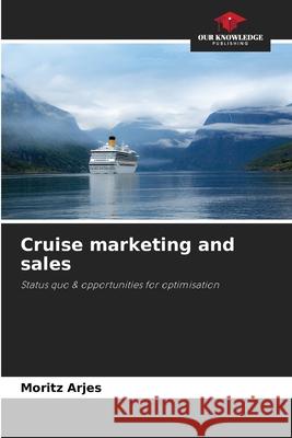 Cruise marketing and sales Arjes, Moritz 9786209155598