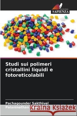 Studi sui polimeri cristallini liquidi e fotoreticolabili Sakthivel, Pachagounder, Kannan, Palaninathan 9786209156700