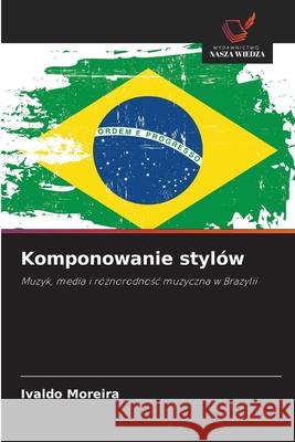 Komponowanie stylów Moreira, Ivaldo 9786209157448