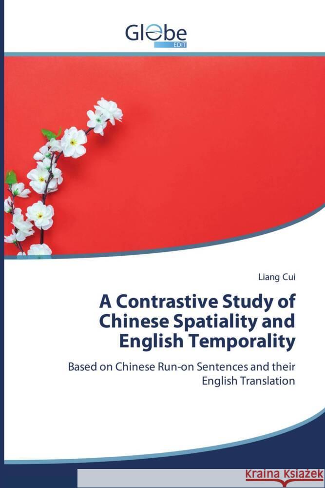 A Contrastive Study of Chinese Spatiality and English Temporality Cui, Liang 9786209157509