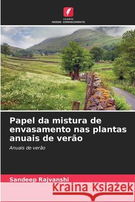 Papel da mistura de envasamento nas plantas anuais de verão Rajvanshi, Sandeep 9786209157554