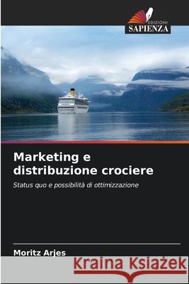 Marketing e distribuzione crociere Arjes, Moritz 9786209158148