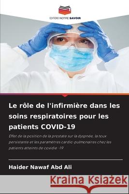 Le rôle de l'infirmière dans les soins respiratoires pour les patients COVID-19 Nawaf Abd Ali, Haider 9786209158803