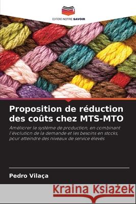 Proposition de réduction des coûts chez MTS-MTO Vilaça, Pedro 9786209158896