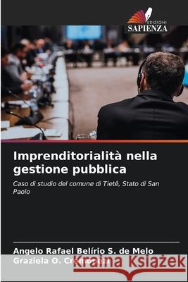 Imprenditorialità nella gestione pubblica S.  de Melo, Angelo Rafael Belírio, O. Cremonezi, Graziela 9786209159114 Edizioni Sapienza