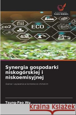Synergia gospodarki niskogórskiej i niskoemisyjnej Wu, Tsung-Pao 9786209159381