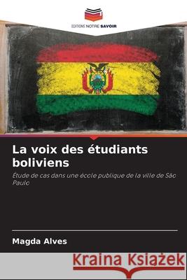 La voix des étudiants boliviens Alves, Magda 9786209159800