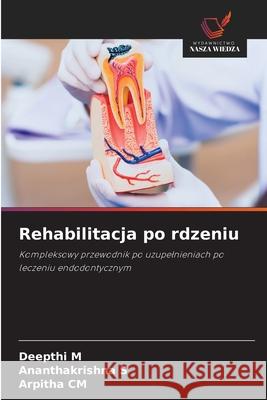 Rehabilitacja po rdzeniu M, Deepthi, S, Ananthakrishna, CM, Arpitha 9786209162473
