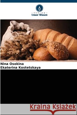 Technologische Bewertung von Getreide Osokina, Nina, Kostetskaya, Ekaterina 9786209162763