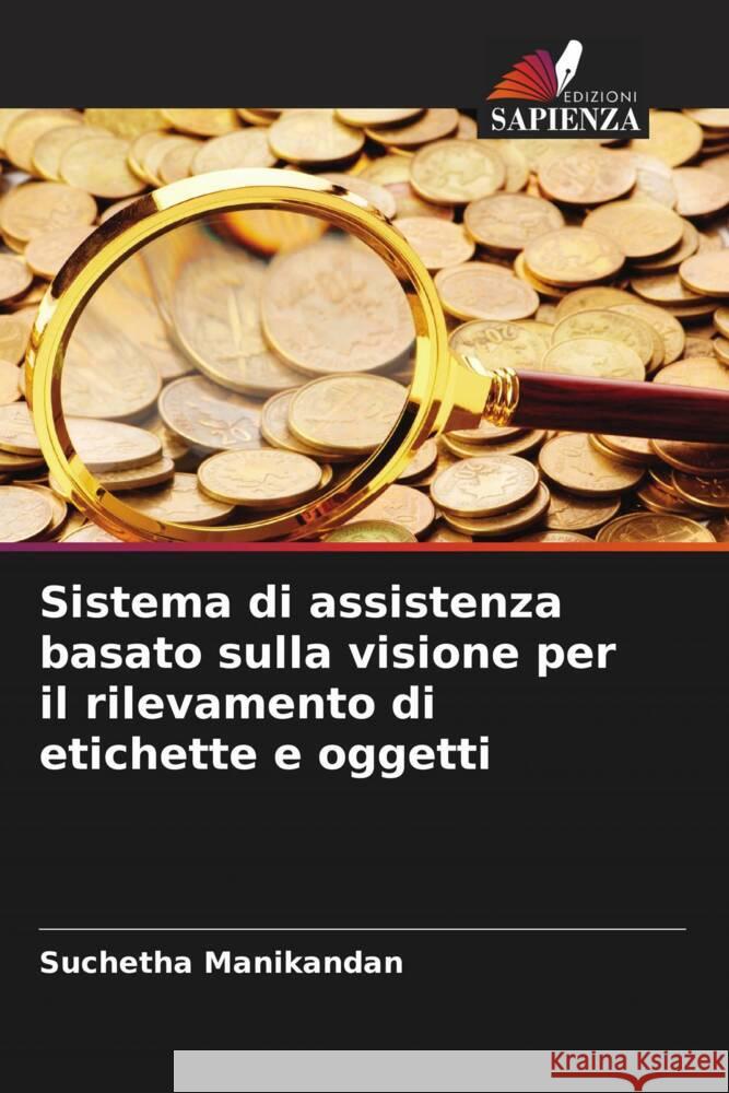 Sistema di assistenza basato sulla visione per il rilevamento di etichette e oggetti Manikandan, Suchetha 9786209162985