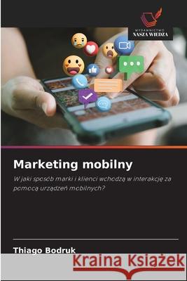 Marketing mobilny Bodruk, Thiago 9786209163678