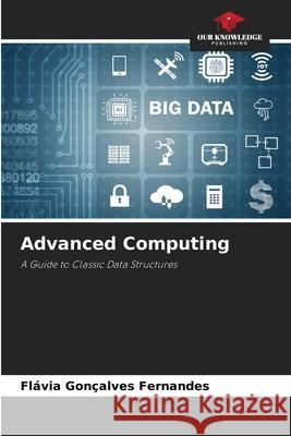 Advanced Computing Fernandes, Flávia Gonçalves 9786209166372