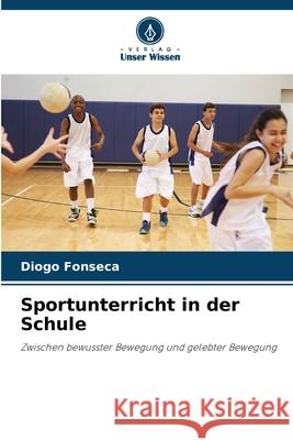 Sportunterricht in der Schule Fonseca, Diogo 9786209166419