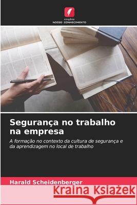 Segurança no trabalho na empresa Scheidenberger, Harald 9786209167720