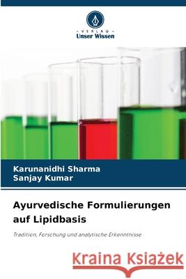 Ayurvedische Formulierungen auf Lipidbasis Karunanidhi Sharma Sanjay Kumar 9786209167843