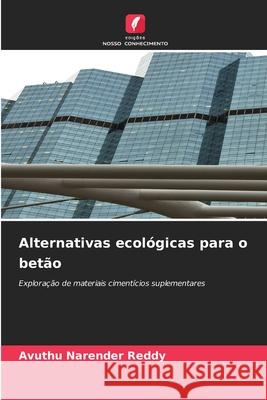 Alternativas ecológicas para o betão Reddy, Avuthu Narender 9786209169724