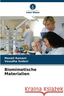 Biomimetische Materialien Ramani, Monali, Sodani, Vasudha 9786209174377