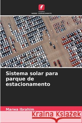 Sistema solar para parque de estacionamento Ibrahim, Marwa 9786209179273