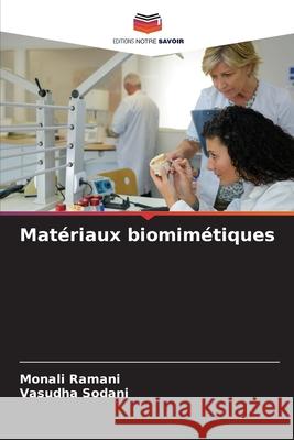 Matériaux biomimétiques Ramani, Monali, Sodani, Vasudha 9786209179495