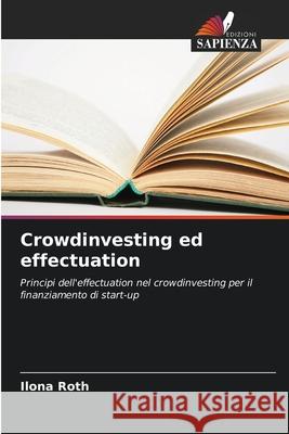 Crowdinvesting ed effectuation Roth, Ilona 9786209181405