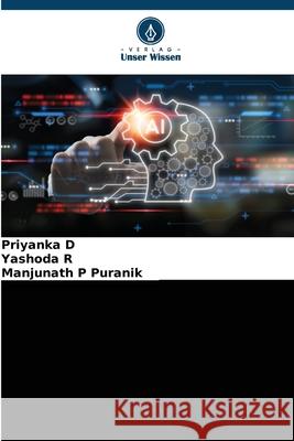 K?nstliche Intelligenz f?r die Fr?herkennung von Mundkrebs Priyanka D Yashoda R Manjunath P. Puranik 9786209184628