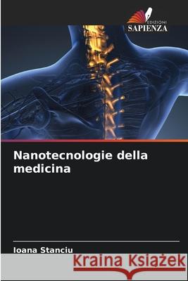 Nanotecnologie della medicina Stanciu, Ioana 9786209184796