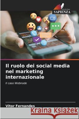 Il ruolo dei social media nel marketing internazionale Vitor Fernandes 9786209194924