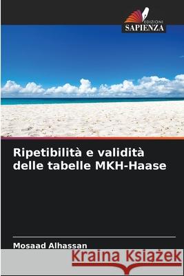 Ripetibilit? e validit? delle tabelle MKH-Haase Mosaad Alhassan 9786209202049