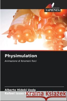 Physimulation Ueda, Alberto Hideki, Miyagawa, Rafael Issao 9786209203831 Edizioni Sapienza