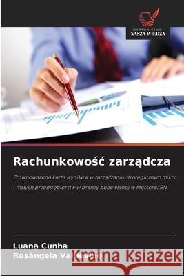 Rachunkowośc zarządcza Luana Cunha Ros?ngela Valdevino 9786209204555 Wydawnictwo Nasza Wiedza