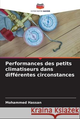Performances des petits climatiseurs dans diff?rentes circonstances Mohammed Hassan 9786209207273