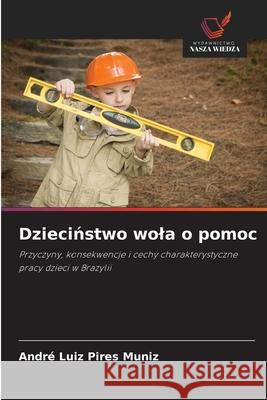 Dziecinstwo wola o pomoc Muniz, André Luiz Pires 9786209208065