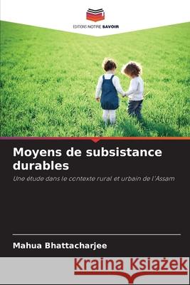 Moyens de subsistance durables Bhattacharjee, Mahua 9786209208584