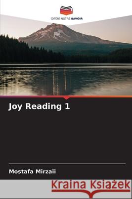 Joy Reading 1 Mirzaii, Mostafa 9786209212833 Editions Notre Savoir